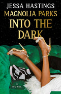 Marissa's Books & Gifts, LLC 9780593474945 Paperback Magnolia Parks: Into the Dark- The Magnolia Parks Universe (Book 5)